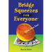 Bridge Squeezes for Everyone: Yes, Even You