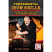 Fundamental Iron Skills: Tempering Body and Limbs with Ancient Methods