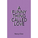 A Funny Thing Called Love
