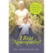 I Beat Neuropathy! Getting Your Life Back On Track