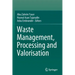 Waste Management, Processing and Valorisation