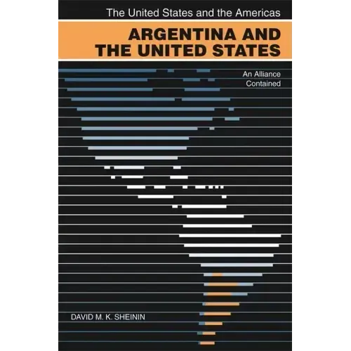 Argentina and the United States: An Alliance Contained