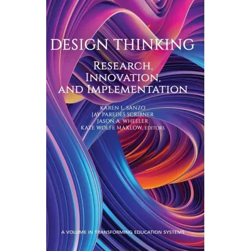 Design Thinking: Research, Innovation, and Implementation