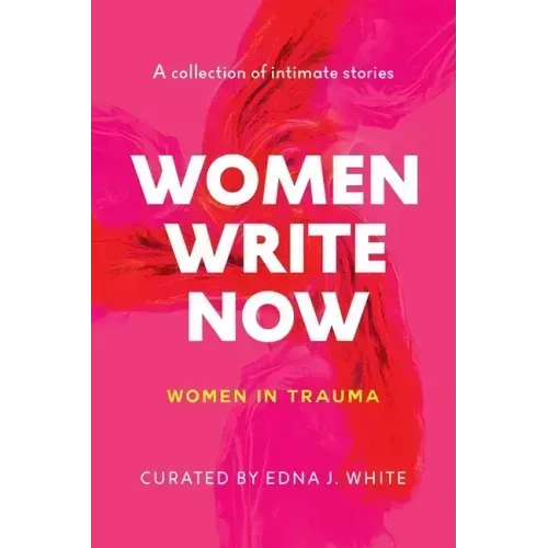 Women Write Now: Women in Trauma