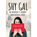 Shy Gal: An Introvert's Journey Through High School