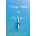Happiness in Action: A Philosopher's Guide to the Good Life