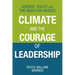 Climate and the Courage of Leadership: Science, Policy and the Need for Heroes