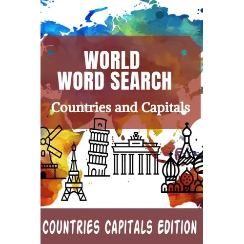 World Word Search Countries and Capitals: 100 Fun and Educational Word Search Puzzles for kids and Adults