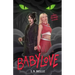Babylove: a dark sapphic romance novella (BABYLOVE #1)