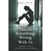 There's Something Wrong With Us: A Daughter's Story of Mental Illness, Loss and Healing
