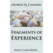 Fragments of Experience: Faith-Promoting Series, Book 6