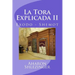 La Tora Explicada II: Exodo - Shemot