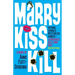 Marry, Kiss, Kill
