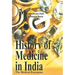 History of Medicine In India: the Medical Encounters