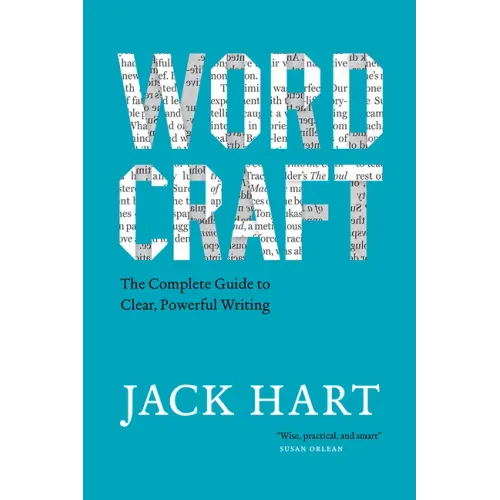 Wordcraft: The Complete Guide to Clear, Powerful Writing