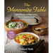 The Mennonite Table: Global Recipes to Share with a Glad & Generous Heart