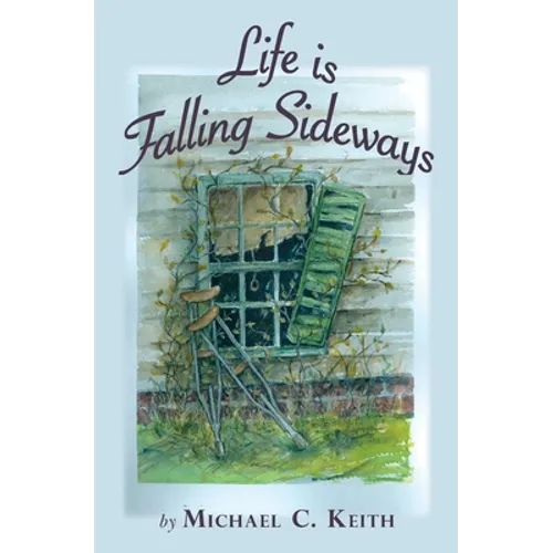 Life is Falling Sideways