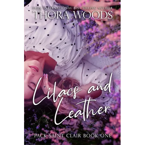 Lilacs and Leather: Pack Saint Clair Book 1