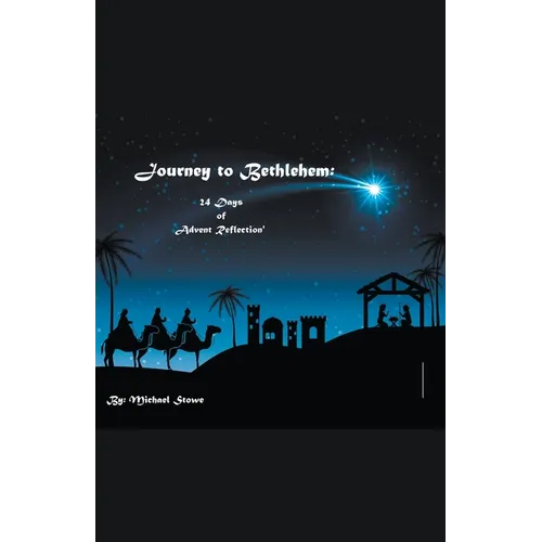Journey to Bethlehem: 24 Days of Advent Reflection