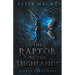 The Raptor of the Highlands: The Sylvan Chronicles, Book 3