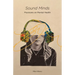 Sound Minds: Musicians on Mental Health