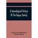A Genealogical History Of The Dupuy Family