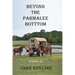 Beyond the Parmalee Bottom