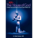 The Real House of God: Unleash the Full Power of God's Spirit Within You