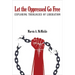 Let the Oppressed Go Free: Exploring Theologies of Liberation