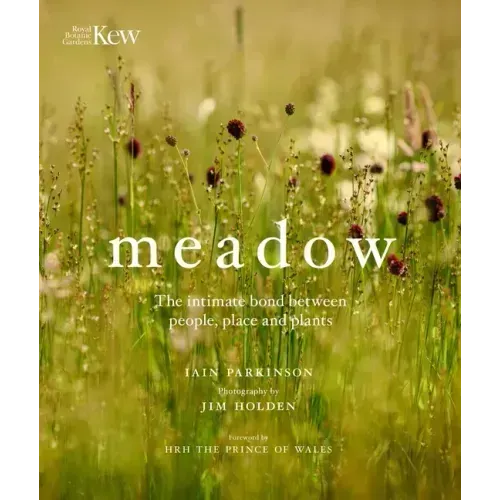 Meadow: The Intimate Bond Between People, Place and Plants