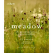 Meadow: The Intimate Bond Between People, Place and Plants