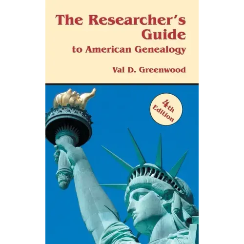 Researcher's Guide to American Genealogy. 4th Edition