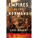 Empires of the Normans: Conquerors of Europe