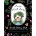 Crazy Plant Lady: Adult Coloring Book: Beautiful Botanicals & Inspirational Quotes (Plus a sprinkling of whimsical plant ladies and furry friends)