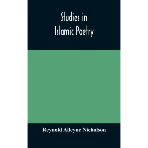 Studies in Islamic poetry