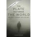 The Plate That Broke the World