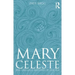 Mary Celeste: The Greatest Mystery of the Sea