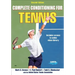 Complete Conditioning for Tennis