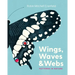 Wings, Waves & Webs: Patterns in Nature
