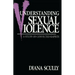 Understanding Sexual Violence: A Study of Convicted Rapists