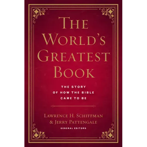 The World's Greatest Book: The Story of How the Bible Came to Be