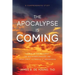 The Apocalypse Is Coming: The Rise of the Antichrist, the Restrainer Removed, and Jesus Christ Victorious at Armageddon