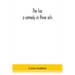 The liar: a comedy in three acts