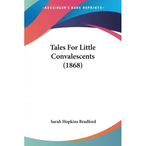 Tales For Little Convalescents (1868)