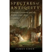 Spectres of Antiquity: Classical Literature and the Gothic, 1740-1830