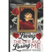 Loving The Life and Losing Me: Memoir of Toya Rose