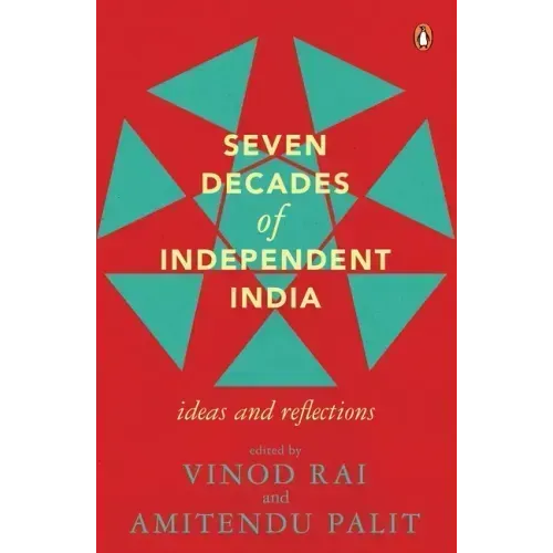 Seven Decades of Independent India