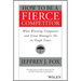 How to Be a Fierce Competitor: What Winning Companies and Great Managers Do in Tough Times