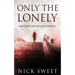Only The Lonely: Politicians, Lies and Videotapes