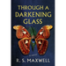 Through a Darkening Glass